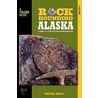 Rockhounding Alaska door Montana Hodges