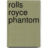 Rolls Royce Phantom door Onbekend