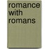 Romance With Romans