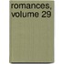 Romances, Volume 29