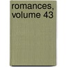 Romances, Volume 43 by pere Alexandre Dumas