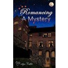 Romancing A Mystery by Evelyn Cullet