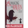 Romancing the Raven door Rob MacGregor