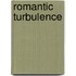 Romantic Turbulence