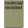 Rooikraal Revisited by Dylan Weston