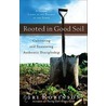 Rooted In Good Soil by Tri Robinson