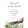 Rooted In The Earth by Dianne Glave
