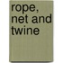 Rope, Net And Twine
