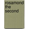 Rosamond The Second by Mary Martha Mears