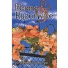 Roses and Razorwire by Madison Morgan Avery