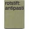 Rotstift: Antipasti by Unknown