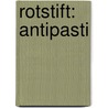 Rotstift: Antipasti door Onbekend