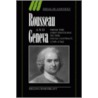 Rousseau And Geneva door Helena Rosenblatt