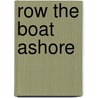 Row The Boat Ashore by Michael Marciano