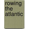 Rowing the Atlantic by Roz Savage