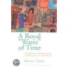 Royal Waste Of Time door Marva J. Dawn