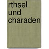 Rthsel Und Charaden by Friedrich Schleiermacher