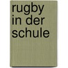 Rugby in der Schule by Günther Berends