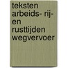 Teksten arbeids- rij- en rusttijden wegvervoer by J. van Drongelen