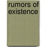 Rumors Of Existence door Matthew Bille