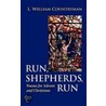 Run, Shepherds, Run by Louis William Countryman