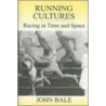 Running Cultures Pb by John Bale