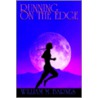 Running On The Edge door William M. Barnes