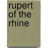 Rupert Of The Rhine door Mary C. Bushe