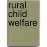 Rural Child Welfare by National Child