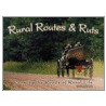 Rural Routes & Ruts door Scott Schultz