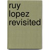 Ruy Lopez Revisited door Ivan Sokolov