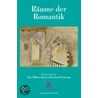 Räume der Romantik door Onbekend