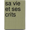 Sa Vie Et Ses Crits door Ludovic Lalanne