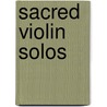Sacred Violin Solos door Burton Isaac
