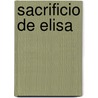 Sacrificio de Elisa by Mary Elizabeth Braddon