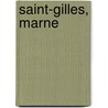 Saint-Gilles, Marne by Miriam T. Timpledon