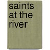 Saints At The River door Ron Rash