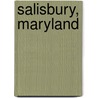 Salisbury, Maryland door Miriam T. Timpledon