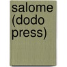 Salome (Dodo Press) by Cscar Wilde