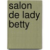 Salon de Lady Betty door Marceline Desbordes-valmore