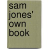 Sam Jones' Own Book door Sam Porter Jones