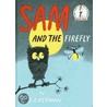 Sam and the Firefly door Philip D. Eastman