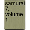 Samurai 7, Volume 1 by Mizutaka Suhou