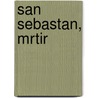 San Sebastan, Mrtir door Anonymous Anonymous