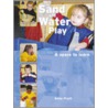 Sand And Water Play door Anne Pratt