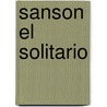 Sanson el Solitario door Kittim Silva