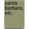 Santa Barbara, Etc. by Ouida