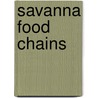 Savanna Food Chains door Hadley Dyer