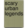 Scary Urban Legends door Tom Baker