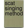 Scat Singing Method door Scott Fredrickson